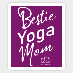 Bestie Yoga Mom, Yoga inspiration Sticker